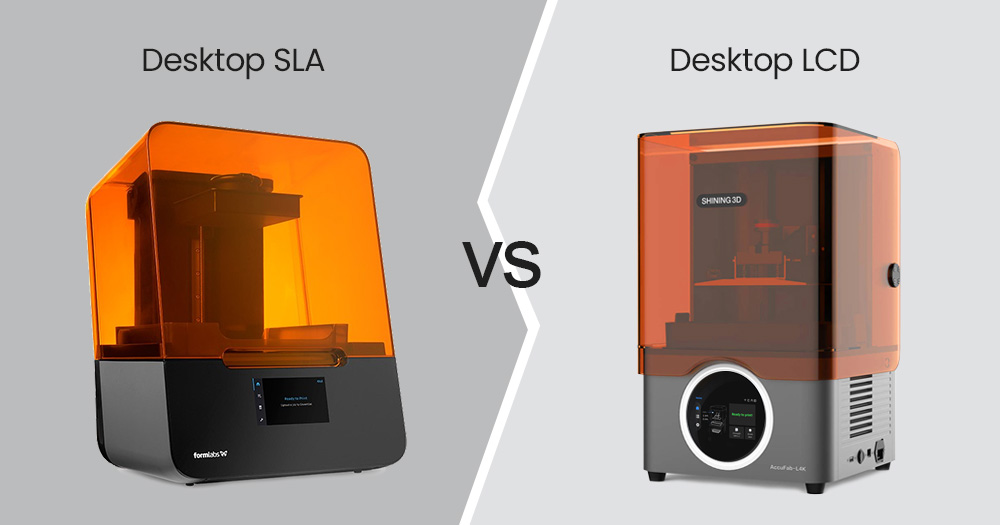Desktop SLA vs Desktop LCD